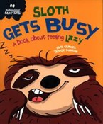 Sloth Gets... - Sue Graves -  polnische Bücher