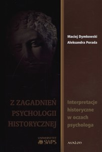 Bild von Z zagadnień psychologii historycznej Interpretacje historyczne w oczach psychologa