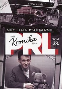 Obrazek Kronika PRL 1944-1989 Tom 28 Mity i legendy socjalizmu