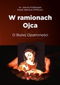 W ramionac... - Janusz Królikowski, Paweł Warchoł -  Polnische Buchandlung 