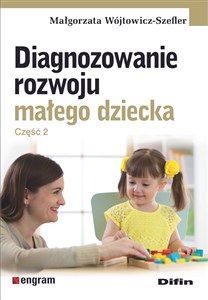 Obrazek Diagnozowanie rozwoju małego dziecka Część 2