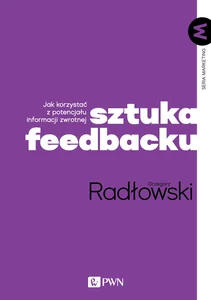 Obrazek Sztuka feedbacku Jak korzystać z potencjału informacji zwrotnej?