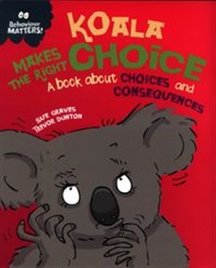 Bild von Koala Makes the Right Choice A book about choices and consequences