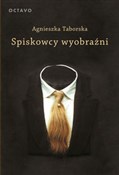 Polska książka : Spiskowcy ... - Agnieszka Taborska