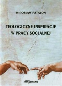 Obrazek Teologiczne inspiracje w pracy socjalnej