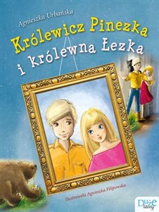 Obrazek Królewicz Pinezka i królewna Łezka