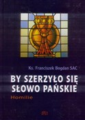 By szerzył... - Ks. Franciszek Bogdan SAC - buch auf polnisch 