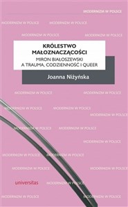 Obrazek Królestwo małoznaczącości Miron Białoszewski a trauma, codzienność i queer