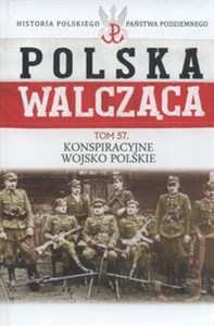 Obrazek Polska Walcząca Tom 57 Konspiracyjne Wojsko Polskie