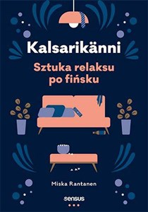 Obrazek Kalsarikänni Sztuka relaksu po fińsku
