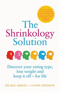 Obrazek The Shrinkology Solution: Discover your eating type, lose weight and keep it off - for life