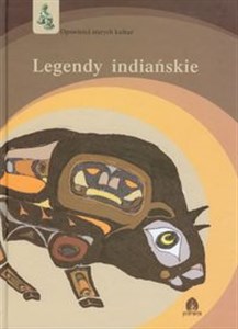 Obrazek Legendy indiańskie Opowieści starych kultur