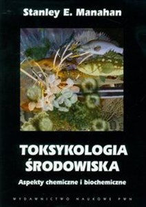 Bild von Toksykologia środowiska Aspekty chemiczne i biochemiczne