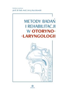 Obrazek Metody badań i rehabilitacji w otorynolaryngologii