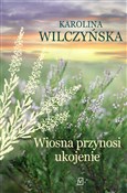 Książka : Wiosna prz... - Karolina Wilczyńska