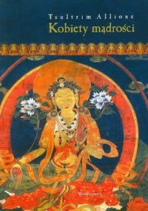 Obrazek Kobiety mądrości Tajemne życie Maczig Labdron i innych Tybetanek