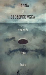 Bild von Fragmenty z życia lustra