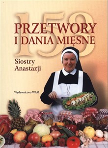 Bild von 153 przetwory i dania mięsne Siostry Anastazji
