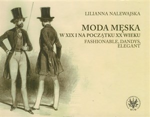 Obrazek Moda męska w XIX i na początku XX wieku Fashionable, dandys, elegant