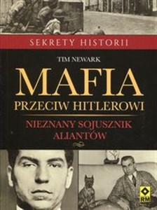 Obrazek Mafia przeciw Hitlerowi Nieznany sojusznik aliantów