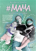 Książka : #MAMA Niep... - Maria Natalia Tymańska