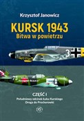 Kursk 1943... - Krzysztof Janowicz -  polnische Bücher