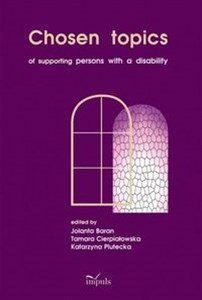 Obrazek Chosen topics of supporting persons with a disability