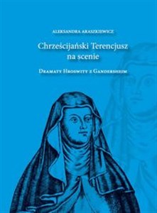 Bild von Chrześcijański Terencjusz na scenie Dramaty Hroswity z Gandersheim