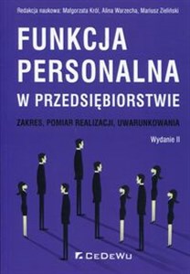 Obrazek Funkcja personalna w przedsiębiorstwie Zakres, pomiar realizacji, uwarunkowania