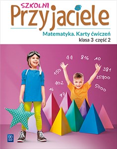 Obrazek Szkolni Przyjaciele matematyka karty ćwiczeń klasa 3 część 2 edukacja wczesnoszkolna 171975