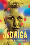 Książka : Jadwiga. B... - Justyna Sobolewska