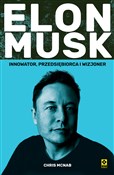 Zobacz : Elon Musk - Chris McNab