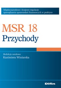 Obrazek MSR 18 Przychody Międzynarodowe i krajowe regulacje sporządzania sprawozdań finansowych w praktyce