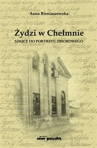 Bild von Żydzi w Chełmnie Szkice do portretu zbiorowego