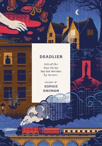 Obrazek Deadlier 100 of the Best Crime Stories Written by Women