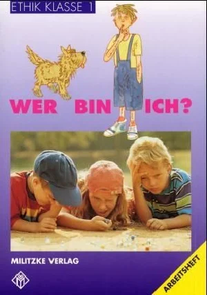 Bild von Ethik. Klasse 1. Arbeitsheft. Wer bin ich?