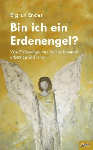 Bild von ENDER, S: BIN ICH EIN ERDENENGEL?