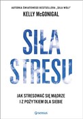 Siła stres... - Kelly McGonigal - buch auf polnisch 