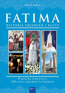 Bild von Fatima Historia objawień i kultu Pamiątka Jubileuszu 100-lecia Objawień Fatimskich