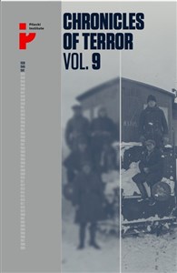 Obrazek Chronicles of Terror volume 9 Soviet repression in Poland’s Eastern Borderlands 1939-1941