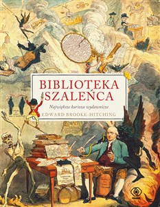 Obrazek Biblioteka szaleńca Największe kurioza wydawnicze