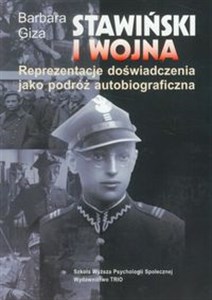 Bild von Stawiński i wojna Reprezentacje doświadczenia jako podróż autobiograficzna