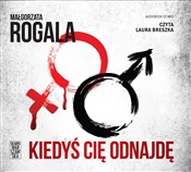 Polska książka : Kiedyś cię... - Małgorzata Rogala