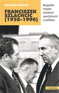 Bild von Franciszek Szlachcic (1920-1990) Biografia między służbami specjalnymi a polityką