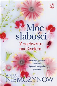 Obrazek Moc słabości Z zachwytu nad życiem