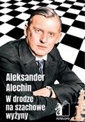 Polska książka : W DRODZE N... - Aleksander Alechin