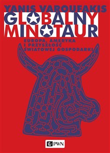 Bild von Globalny minotaur Europa, Ameryka i przyszłość światowej gospodarki