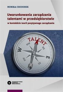 Bild von Uwarunkowania zarządzania talentami w przedsiębiorstwie w kontekście teorii pozytywnego zarządzania