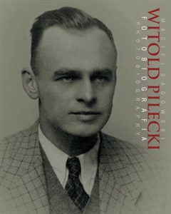 Obrazek Witold Pilecki Fotobiografia Photobiography