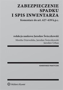 Obrazek Zabezpieczenie spadku i spis inwentarza Komentarz do art. 627-639 k.p.c.